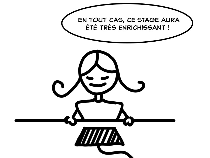 Un stage très enrichissant.